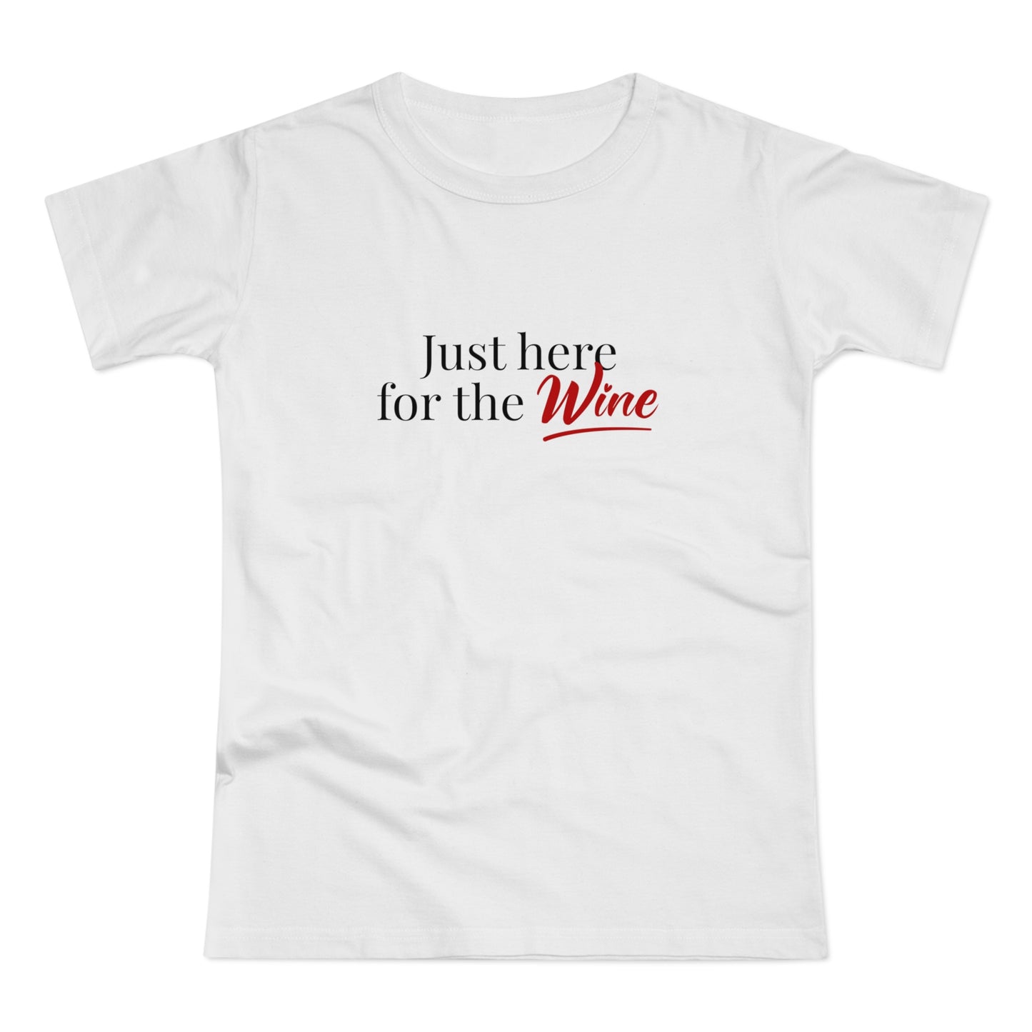 Just here for the Wine Shirt • Lustiges Wein T-Shirt • Perfekt für JGAs, Weinfest, Weinwanderung & Weinprobe • Winzer Geschenkidee Weinfans