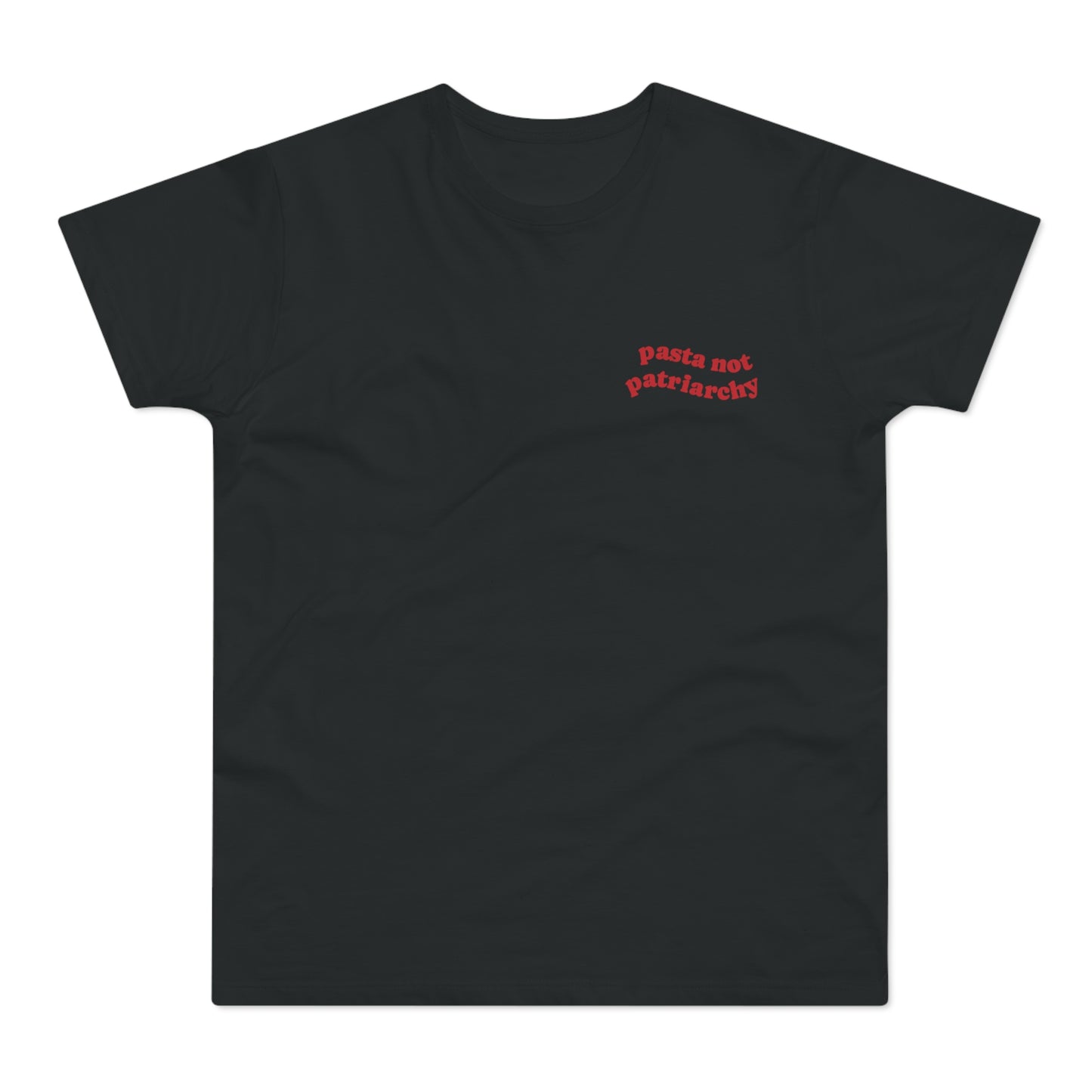 Pasta Not Patriarchy Minimalistic Shirt • Feminist Feminism Tshirt • Inspiring Feministic Quote Shirt • Destroy the Patriarchy Tshirt • Gift