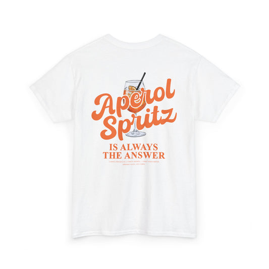 Aperol Tshirt • Aperol Shirt • Aperol Spritz is always the answer T-Shirt • Aperol Spritz Shirt • Alcohol Quote • Aperol Statement Tshirt