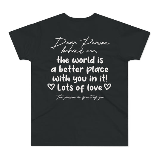 Dear Person Behind Me Shirt • Positive Message T-Shirt mit motivierendem Spruch • Kindness Reminder Outfit • Mental Health Tshirt Mindful