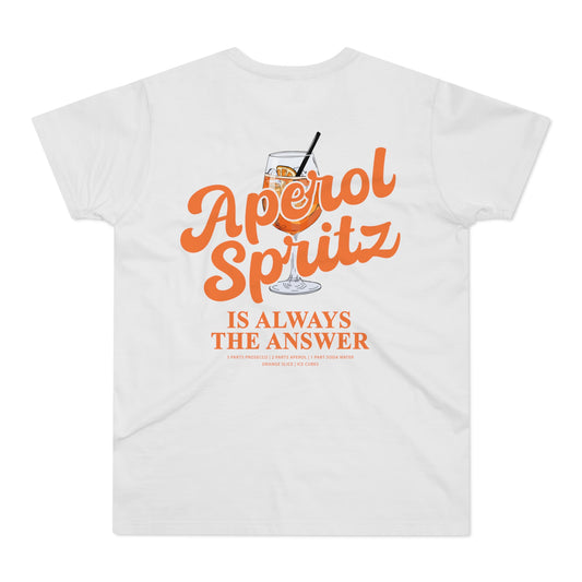 Aperol Tshirt • Aperol Shirt • Aperol Spritz is always the answer T-Shirt • Aperol Spritz Shirt • Alcohol Quote • Aperol Statement Tshirt