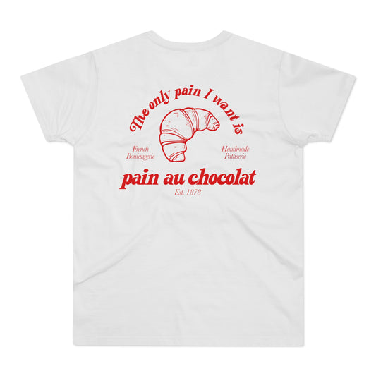 Pain au chocolat Shirt • The only pain I want is Croissant T-Shirt • Best Friend Gift • Pinterest Minimalistic T-Shirt • French Food Tshirt