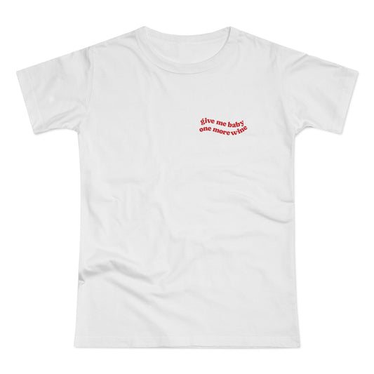 Funny Wine Shirt Give Me Baby One More Wine • Minimalist Wine Quote Shirt • Girls Night Outfit • Wine Lover Gift • Drinking Shirt Women