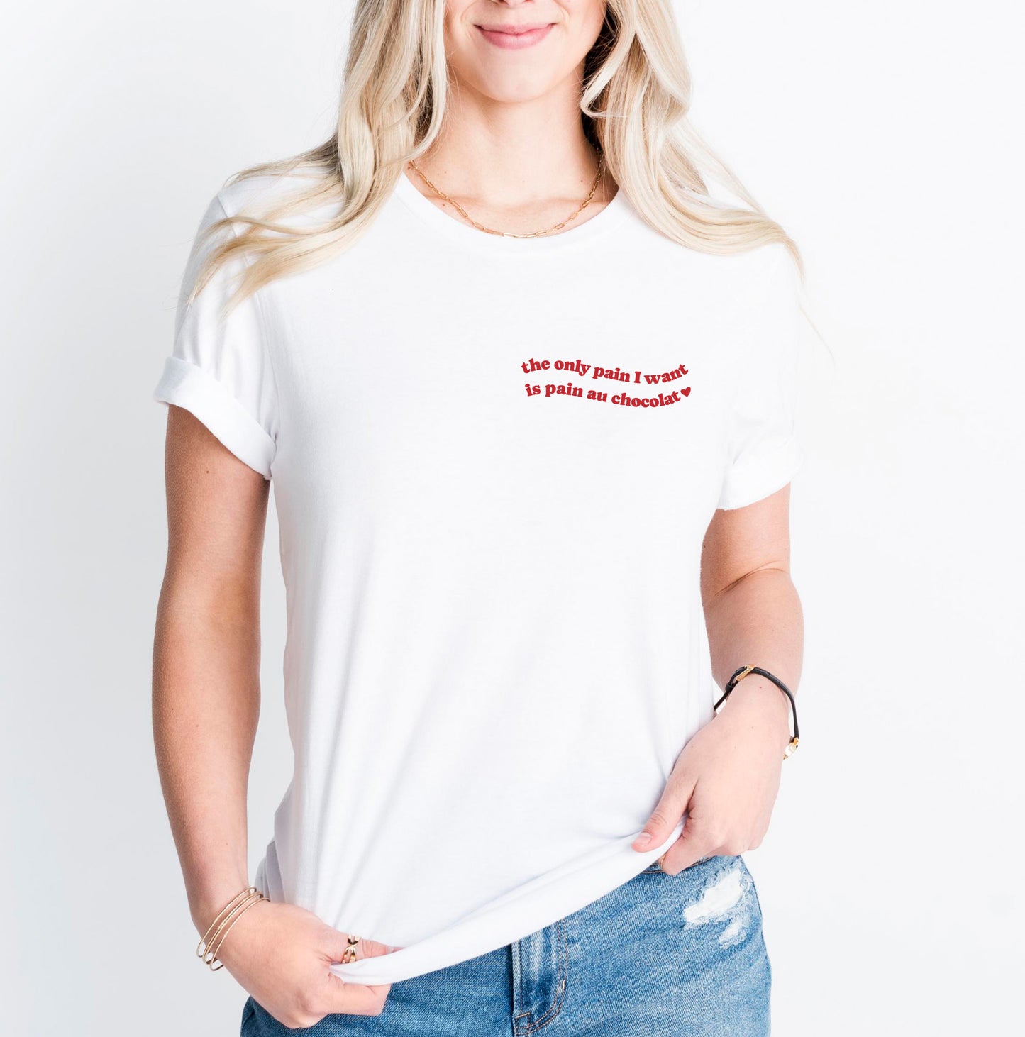 The only pain I want is pain au chocolat Shirt • Funny Quote Tshirt • Best Friend Gift • Pinterest Minimalistic T-Shirt • French Food Tshirt