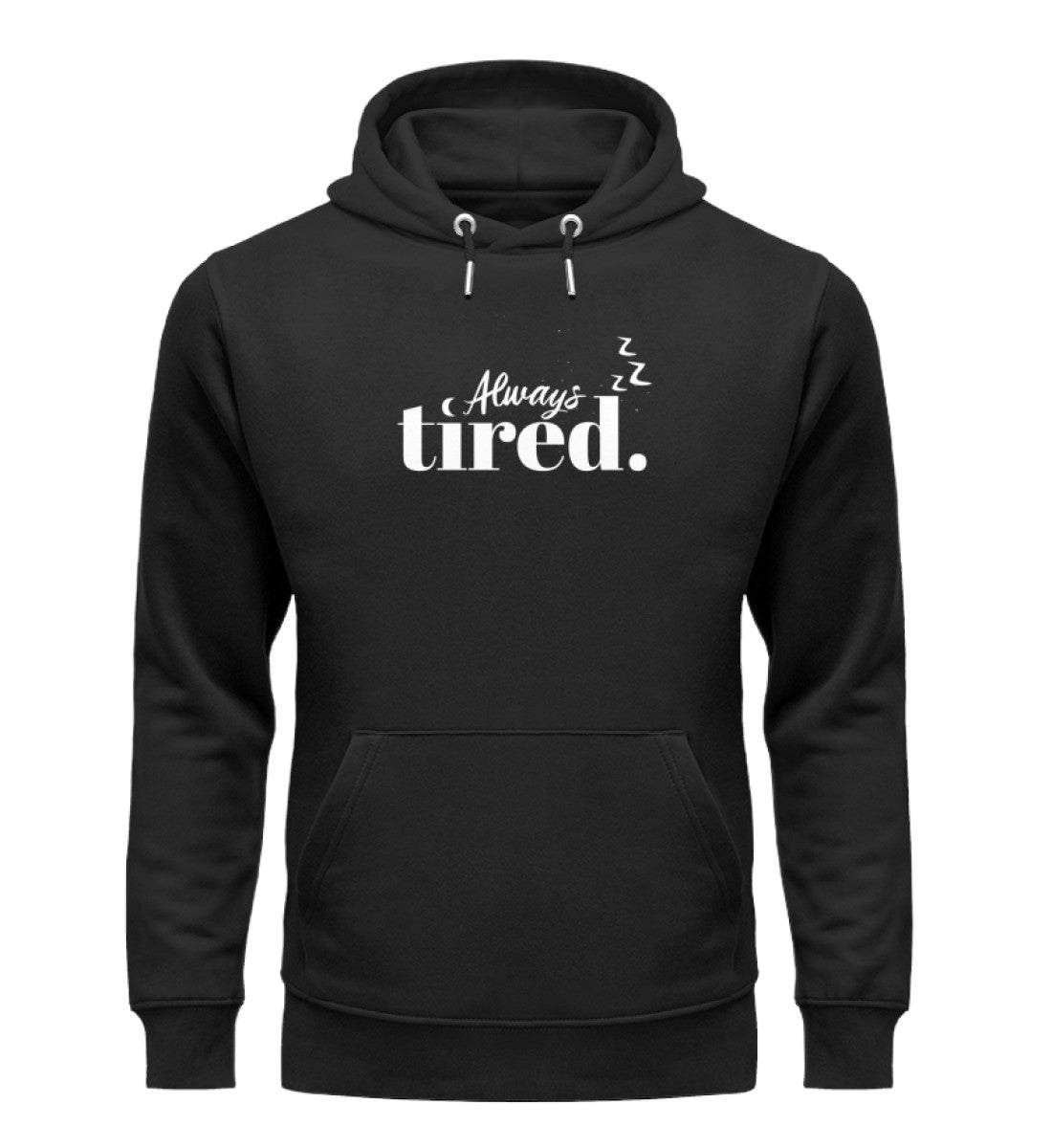 Always tired Hoodie